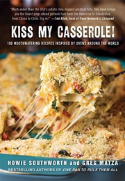 Kiss My Casserole! (Howie Southworth)