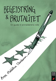 Begejstring Og Brutalitet (Anne Middelboe Christensen)