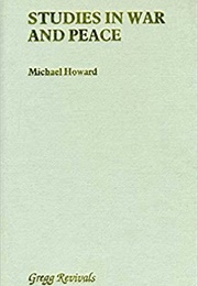 Studies in War and Peace (Michael Howard)