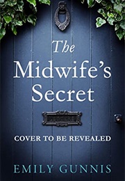 The Midwife&#39;s Secret (Emily Gunnis)