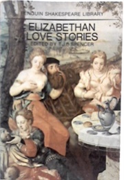 Elizabethan Love Stories (Edited by T. J. B. Spencer)