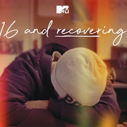 16 and Recovering