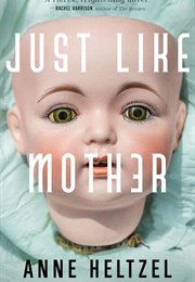 Just Like Mother (Anne Heltzel)