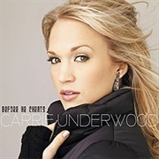 Carrie Underwood, "Before He Cheats"