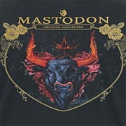 "Crusher Destroyer" by Mastodon