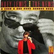 I Want a New Drug - Huey Lewis & the News