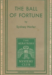 The Ball of Fortune (Sydney Horler)