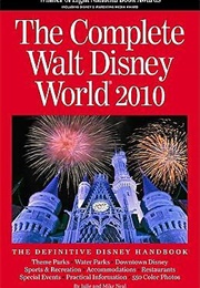 The Complete Walt Disney World 2010 (Julie and Mike Neal)