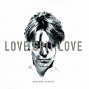 Love Spit Love - Trysome Eatone