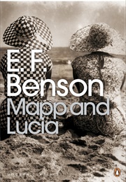 Mapp and Lucia (E.F. Benson)