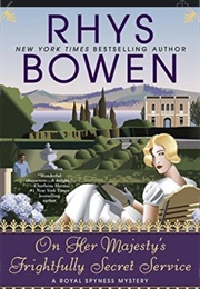 On Her Majesty's Frightfully Secret Service (Rhys Bowen)
