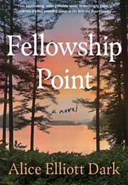 Fellowship Point (Alice Elliott Dark)