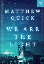We Are the Light (Matthew Quick)