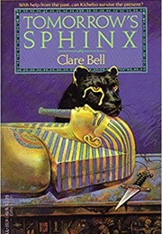 Tomorrow&#39;s Sphinx (Clare Bell)