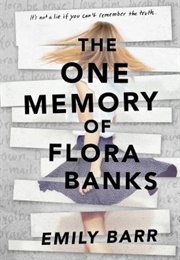 The One Memory of Flora Banks (Emily Barr)
