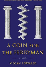 A Coin for the Ferryman (Megan Edwards)
