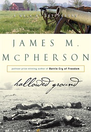 Hallowed Ground: A Walk at Gettysburg (James M. McPherson)