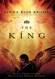 The King [Reluctant Demon Diaries #3] (Linda Rios Brook)