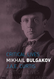 Mikhail Bulgakov (J.A.E. Curtis) (J.A.E. Curtis)