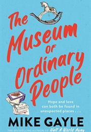 The Museum of Ordinary People (Mike Gayle)