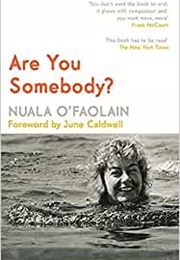Are You Somebody? (Nuala O'faolain)