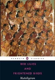 Red Lilies and Frightened Birds: Muttollayiram (M. L. Thangappa- Trans.)