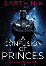 A Confusion of Princes (Garth Nix)