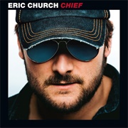 Chief (Eric Church, 2011)