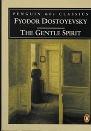 The Gentle Spirit (Fyodor Dostoevsky)