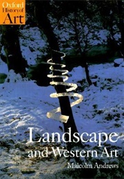 Landscape and Western Art (Malcolm Andrews)
