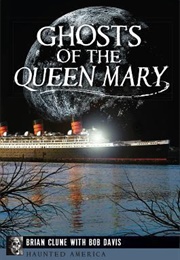 Ghosts of the Queen Mary (Brian Clune)