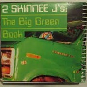 2 Skinnee Js-Big Green Book