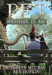 Pet Whisperer...Er...Rrr (Carolyn McCray)