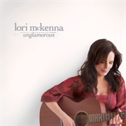Lori McKenna -  Unglamourous
