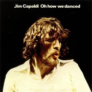 Jim Capaldi - Oh How We Dance