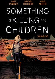 Something Is Killing the Children, Vol. 5 (James Tynion IV)