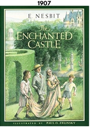 The Enchanted Castle (1907) (E. Nesbit)