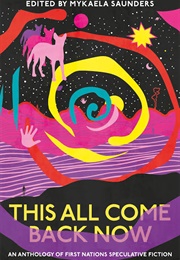 This All Come Back Now (Mykaela Saunders)