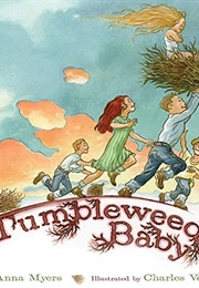 Tumbleweed Baby (Anna Myers)