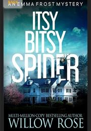 Itsy Bitsy Spider (Willow Rose)