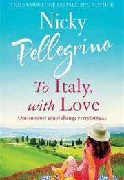 To Italy, With Love (Nicky Pellegrino)