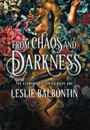 From Chaos and Darkness (Leslie Balbontin)