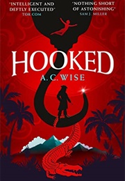 Hooked (A. C. Wise)