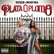 Plata O Plomo (Fat Joe & Remy Ma, 2017)