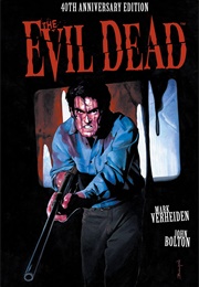 The Evil Dead: 40th Anniversary Edition (Mark Verheiden)