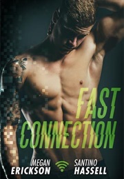 Fast Connection (Megan Erickson & Santino Hassell)