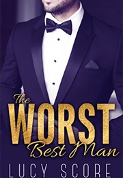 The Worst Best Man (Lucy Score)