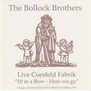 The Bollock Brothers – Live Coesfeld Fabrik ("10 in a Row - Here We Go") (2013)
