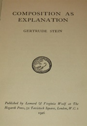 Composition as Explanation (Gertrude Stein)