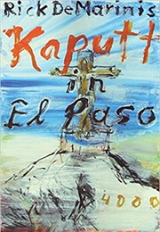 Kaputt in El Paso (Rick Demarinis)